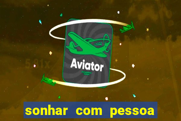 sonhar com pessoa vomitando jogo bicho